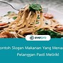 Contoh Slogan Makanan Singkat